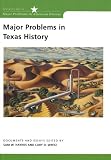 Major Problems in Texas History (Major Problems in American History Series)