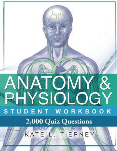 Anatomy & Physiology Student Workbook: 2,000 Puzzles & Quizzes