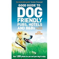 Good Guide to Dog Friendly Pubs, Hotels and B and Bs