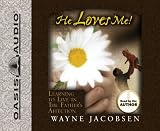 He Loves Me!: Learning to Live in The Father's Affection 