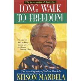 Long Walk to Freedom: The Autobiography of Nelson Mandela