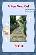 A New Way Out: New Path - Familiar Road Signs - Our Creator's Guidance
