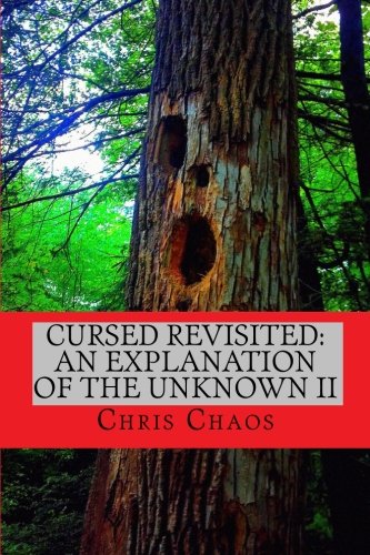 Cursed Revisited:  An Explanation of the Unknown II (Volume 2)