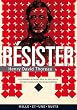 R�sister: � la tentation du laissez-faire, au r�formisme et � l'esprit commercial des temps modernes