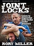 Joint Locks by Rory Miller