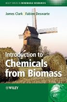 Introduction to Chemicals from Biomass (Wiley Series in Renewable Resource)