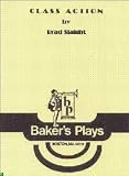 CLASS ACTION (A Play)