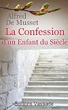 Acheter le livre La confession dun enfant du siècle (Intégrale les 5 parties)