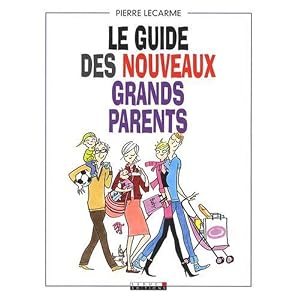 Le guide des nouveaux grands-parents