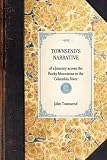 Townsend's Narrative of a Journey Across the Rocky Mountains, to the Columbia River