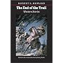 The End of the Trail: Western Stories (The Works of Robert E. Howard Series)