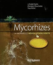 Mycorhizes : La Nouvelle Révolution Verte
