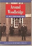 Around Woodbridge in old photographs