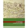 La forteresse � l'�preuve du temps : Destruction, dissolution, d�naturation, XIe-XXe si�cle