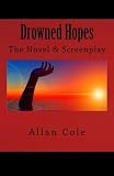 Drowned Hopes: The Novel  Screenplay