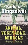 Animal, vegetable, miracle : our year of seasonal eating