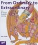 From Ordinary To Extraordinary: Art & Design Problem Solving