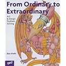 From Ordinary To Extraordinary: Art &amp; Design Problem Solving