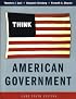 American Government: Power and Purpose, Core Tenth Edition