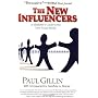 The New Influencers: A Marketer's Guide to the New Social Media