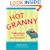 Hot Granny: Fabulous at 50, 60 and Beyond!