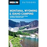 moon montana wyoming  idaho camping including yellowstone grand teton and glacier national parks moon outdoors