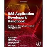 IMS Application Developer's Handbook: Creating and Deploying Innovative IMS Applications