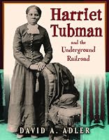 Harriet Tubman and the Underground Railroad