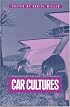 Car Cultures (Materializing Culture)