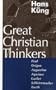 Great Christian Thinkers: Paul, Origen, Augustine, Aquinas, Luther, Schleiermacher, Barth