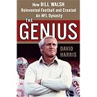 The Genius: How Bill Walsh Reinvented Football and Created an NFL Dynasty by  David Harris