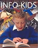 Info-Kids: How to Use Nonfiction to Turn Reluctant Readers into Enthusiastic Learners