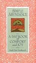 Simple Abundance: A Daybook of Comfort and Joy