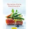 Die leichte K�che Skandinaviens: von J�tland bis zum Nordkap