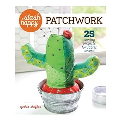 Patchwork: 25 Sewing Projects for Fabric Lovers