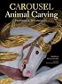 Carousel Animal Carving: Patterns & Techniques