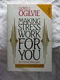 Making Stress Work for You