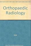 Orthopaedic radiology