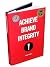 Achieve Brand Integrity: Ten Truths You Must Know to Enhance Employee Performance and Increase Company Profits