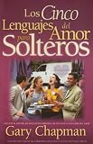 The Five Love Languages for Singles (Chapman, Gary)