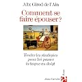 Comment se faire �pouser?