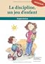 Discipline, un jeu d'enfant La