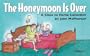 Close To Home The Honeymoon Is Over (Close to Home Collection)