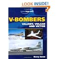 V Bombers: Valiant, Vulcan and Victor