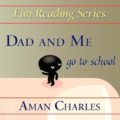 Dad and Me go to School