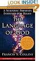 The Language of God: A Scientist Presents Evidence for Belief