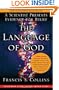 The Language of God: A Scientist Presents Evidence for Belief