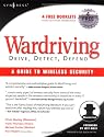 WarDriving: Drive, Detect, Defend, A Guide to Wireless Security