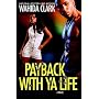 Payback With Ya Life