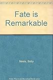 Fate is remarkable